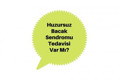 Huzursuz Bacak Sendromu Nedir Neden Olur Belirtileri Neler?