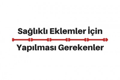 6 Maddede Eklem Sağlığı İçin Neler Yapılmalı?