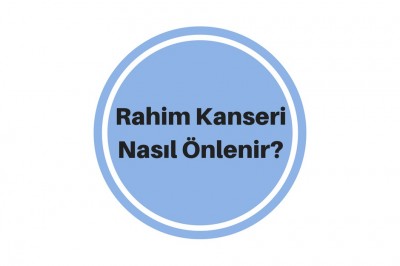 Rahim Kanseri Nasıl Anlaşılır ve Tedavi Edilir? İşte Belirtileri