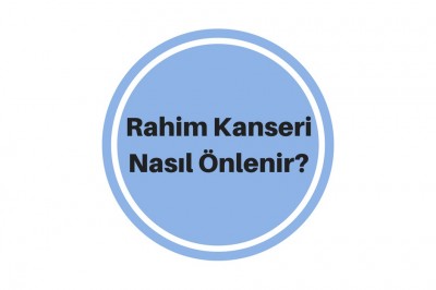 Rahim Kanseri Nasıl Anlaşılır ve Tedavi Edilir? İşte Belirtileri