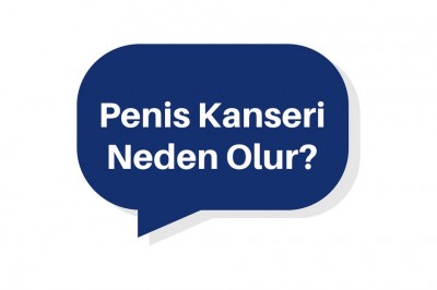 Penis Kanseri Nedenleri Belirtileri Evreleri ve Tedavi Yöntemleri