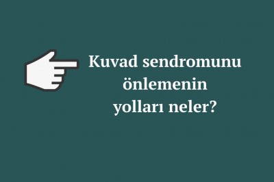 Kuvad sendromu (erkek lohusalığı) nedir? Kuvad sendromu belirtileri ve nedenleri 