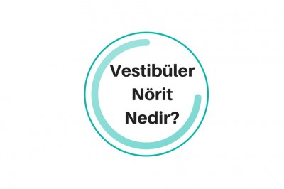 Denge Sinir İltihabı (Vestibüler Nörit) Nedenleri Belirtileri ve Tedavisi