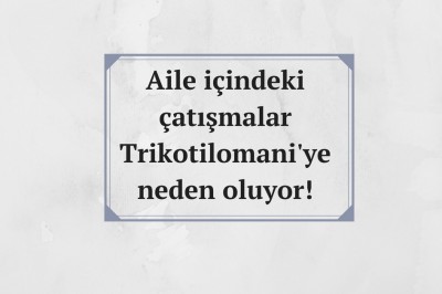 Trikotilomani (Saç yolma) hastalığı nedir neden olur? Trikotilomani belirtileri ve tedavisi