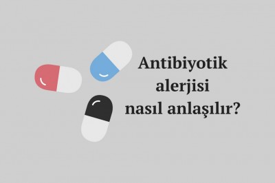 Antibiyotik alerjisi belirtileri nelerdir? Testi ve tedavi şekli